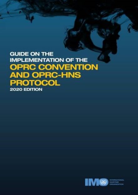 IMO-559 E - Guide on the Implementation of the OPRC Convention and OPRCH-HNS Protocol, 2020 Edition